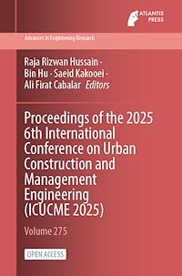 Téléchargez le livre :  Proceedings of the 2025 6th International Conference on Urban Construction and Management Engineering (ICUCME 2025)