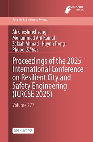 Téléchargez le livre :  Proceedings of the 2025 International Conference on Resilient City and Safety Engineering (ICRCSE 2025)