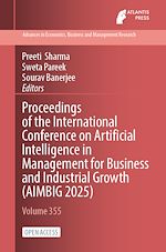 Télécharger le livre :  Proceedings of the International Conference on Artificial Intelligence in Management for Business and Industrial Growth (AIMBIG 2025)
