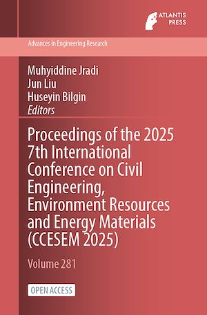 Téléchargez le livre :  Proceedings of the 2025 7th International Conference on Civil Engineering, Environment Resources and Energy Materials (CCESEM 2025)