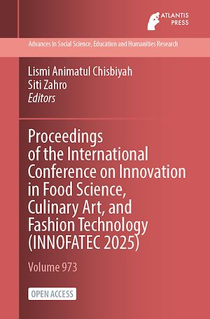 Téléchargez le livre :  Proceedings of the International Conference on Innovation in Food Science, Culinary Art, and Fashion Technology (INNOFATEC 2025)
