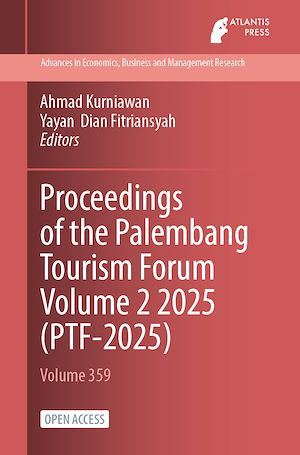 Download the eBook: Proceedings of the Palembang Tourism Forum Volume 2 2025 (PTF-2025)