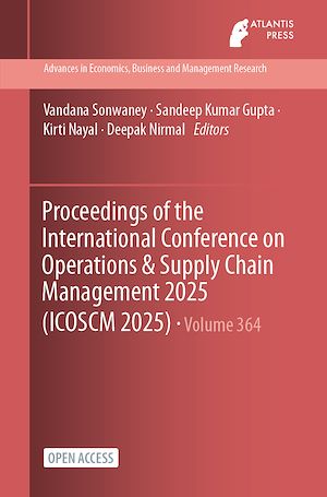 Téléchargez le livre :  Proceedings of the International Conference on Operations & Supply Chain Management 2025 (ICOSCM 2025)