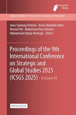 Téléchargez le livre :  Proceedings of the 9th International Conference on Strategic and Global Studies 2025 (ICSGS 2025)