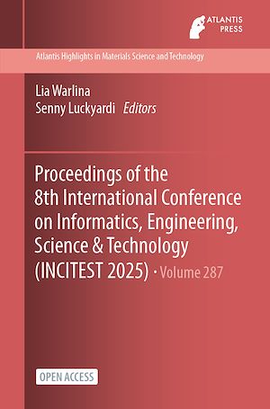 Téléchargez le livre :  Proceedings of the 8th International Conference on Informatics, Engineering, Science & Technology (INCITEST 2025)
