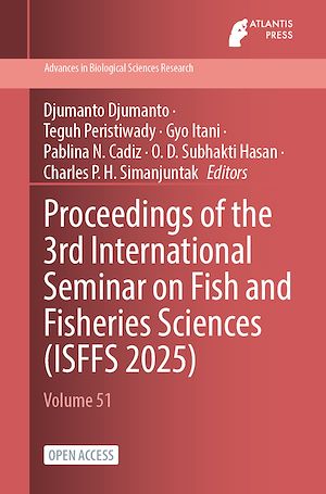 Téléchargez le livre :  Proceedings of the 3rd International Seminar on Fish and Fisheries Sciences (ISFFS 2025)