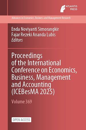 Téléchargez le livre :  Proceedings of the International Conference on Economics, Business, Management and Accounting (ICEBesMA 2025)
