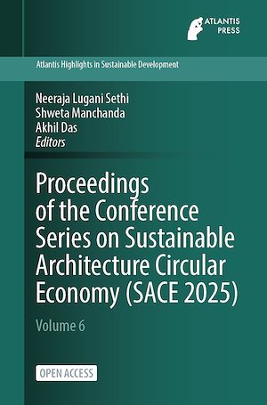 Téléchargez le livre :  Proceedings of the Conference Series on Sustainable Architecture Circular Economy (SACE 2025)