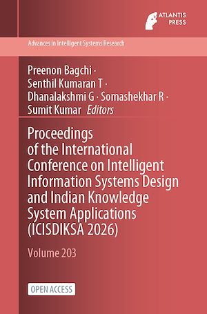 Téléchargez le livre :  Proceedings of the International Conference on Intelligent Information Systems Design and Indian Knowledge System Applications (ICISDIKSA 2026)
