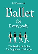 Télécharger le livre :  Ballet for Everybody