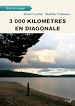 Télécharger le livre :  3 000 kilomètres en diagonale