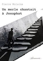 Télécharger le livre :  Un merle chantait à Josaphat