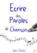 Télécharger le livre :  Écrire des paroles de chanson