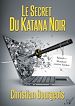 Télécharger le livre :  Le secret du katana noir - Épisode 1