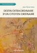 Télécharger le livre :  Destin extraordinaire d'un citoyen ordinaire