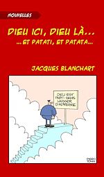 Télécharger le livre :  Dieu ici, Dieu là... et patati, et patata...