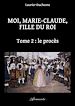 Télécharger le livre :  Moi, Marie-Claude, Fille du Roi, Tome 2 : le procès