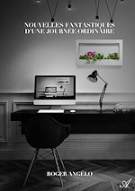 Télécharger le livre :  Nouvelles fantastiques d'une journée ordinaire