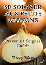 Télécharger le livre :  Se soigner aux petits oignons