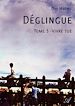 Télécharger le livre :  Déglingue - Tome 3