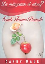 Télécharger le livre :  La ménopause et alors ?