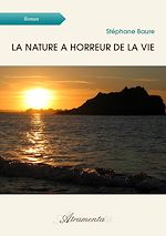 Télécharger le livre :  La nature a horreur de la vie