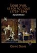 Télécharger le livre :  Louis XVIII, le roi politique (1755-1824)