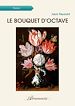 Télécharger le livre :  Le Bouquet d'Octave