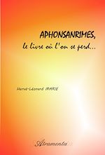 Télécharger le livre :  Aphonsanrimes, le livre où l'on se perd...