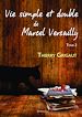 Télécharger le livre :  Vie simple et double de Marcel Versailly
