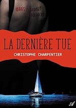 Télécharger le livre :  La dernière tue