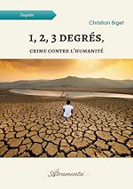 Télécharger le livre :  1, 2, 3 degrés, crime contre l’humanité