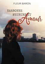 Télécharger le livre :  Narbonne, meurtre et amour
