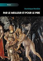 Télécharger le livre :  Par le meilleur et pour le pire