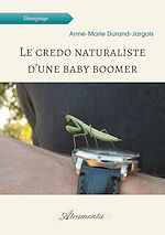 Télécharger le livre :  Le credo naturaliste d'une baby boomer