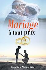 Télécharger le livre :  Mariage à tout prix