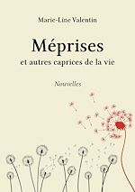 Télécharger le livre :  Méprises et autres caprices de la vie