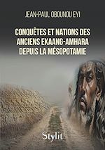 Télécharger le livre :  Conquêtes et Nations des Anciens Ekaang-Amhara depuis la Mésopotamie