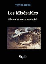 Télécharger le livre :  "Les Misérables" de Victor Hugo - Résumé et morceaux choisis