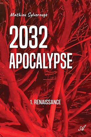 Téléchargez le livre :  2032 Apocalypse, T1