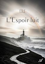 Télécharger le livre :  L'Espoir luit