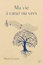 Télécharger le livre :  Ma vie à cœur ou vers