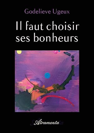 Téléchargez le livre :  Il faut choisir ses bonheurs