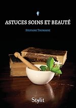 Download this eBook Astuces Soins et Beauté
