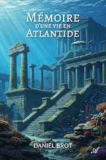 Download this eBook Mémoire d'une vie en Atlantide