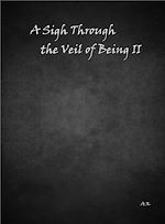Download this eBook A Sigh Through the Veil of Being II