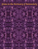 Download this eBook Gloom in the Mortuary of Melancholy