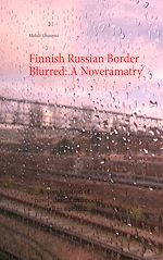 Download this eBook Finnish Russian Border Blurred: A Noveramatry