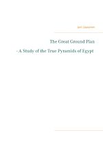 Download this eBook The Great Ground Plan - A Study of the True Pyramids of Egypt