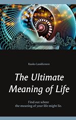 Télécharger le livre :  The Ultimate Meaning of Life